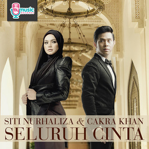 Cakra Khan, Dato' Sri Siti Nurhaliza - Seluruh Cinta