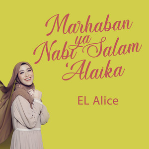 El Alice - Marhaban Ya Nabi Salam 'Alaika