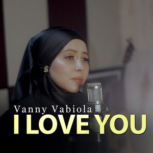 Vanny Vabiola - I Love You