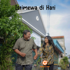 Suara Kayu, Project Pop - Istimewa Di Hati (feat. Project Pop)