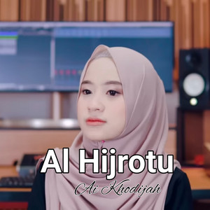 Ai Khodijah - Al Hijrotu