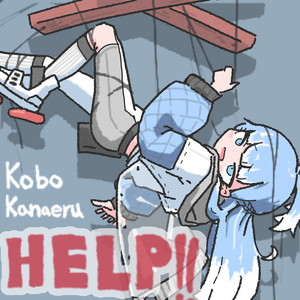 Kobo Kanaeru - HELP!!